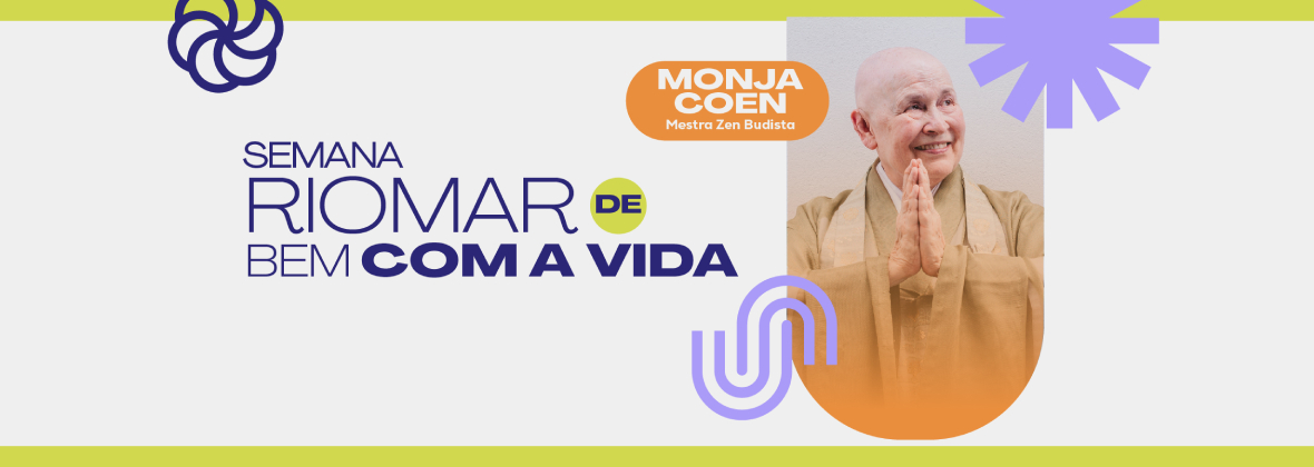 RioMar de Bem Com a Vida - Monja Coen 